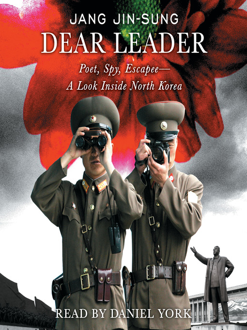 Title details for Dear Leader by Jang Jin-sung - Available